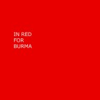 A sostegno dei nostri amici incredibilmente coraggiosi in Birmania: venerd 28 settembre indossiamo tutti quanti, in tutto il mondo, una maglietta rossa.