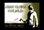 here come the pain