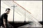... i've burn my tomorrows... and i stand inside today (unkle - burn my shadow)