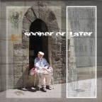 SOONER OR LATER